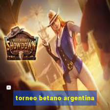 torneo betano argentina